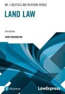Law Express Revision Guide: Land Law (Revision Guide) di John Duddington edito da Pearson Education Limited