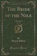 The Bride Of The Nile, Vol. 1 Of 2 di Georg Ebers edito da Forgotten Books