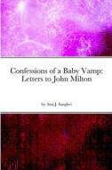 Confessions of a Baby Vamp di Ami J. Sanghvi edito da Lulu.com