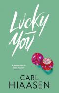 Lucky You di Carl Hiaasen edito da Little, Brown Book Group