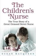 The Children's Nurse di Susan Macqueen edito da Orion Publishing Co
