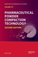 Pharmaceutical Powder Compaction Technology edito da Taylor & Francis Inc