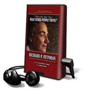 What Do You Care What Other People Think?: Further Adventures of a Curious Character [With Earbuds] di Richard P. Feynman edito da Findaway World