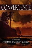 Convergence di Jonathan MacAuley Nielson edito da Publishamerica