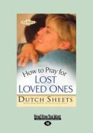 How To Pray For Lost Loved Ones (life Points Series) di Sheets Dutch edito da Readhowyouwant.com Ltd