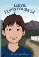 Jeeva Finds Courage di Mrs Edie M. Fischer edito da Createspace