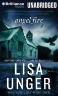 Angel Fire di Lisa Unger, Lisa Miscione edito da Brilliance Audio