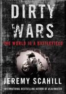 Dirty Wars: The World Is a Battlefield di Jeremy Scahill edito da Blackstone Audiobooks
