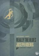 Really the Blues: A Mystery in Paris di Joseph Koenig edito da Blackstone Audiobooks