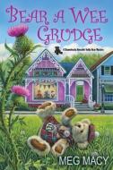 Bear A Wee Grudge di Meg Macy edito da Kensington Publishing