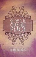 91 Days in the Secret Place: Devotional di Stephanie D. Anderson edito da Createspace