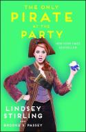 The Only Pirate at the Party di Lindsey Stirling, Brooke S. Passey edito da GALLERY BOOKS