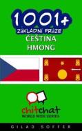 1001+ Basic Phrases Czech - Hmong di Gilad Soffer edito da Createspace