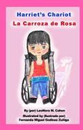 Harriet's Chariot: La Carroza de Rosa di Dr Leonora M. Cohen edito da Createspace Independent Publishing Platform