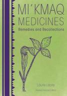 Mi'kmaq Medicines di Laurie Lacey edito da NIMBUS PUB