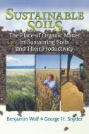 Sustainable Soils di Benjamin Wolf, George Snyder edito da Taylor & Francis Ltd