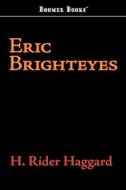 Eric Brighteyes di H. Rider Haggard edito da BOOMER BOOKS