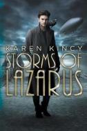 Storms Of Lazarus di Karen Kincy edito da Curiosity Quills Press
