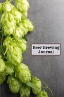 Beer Brewing Iournal di Addison Greer edito da ADDISON GREER