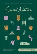 Sacred Nature: Animism and Materiality in Ancient Religions edito da OXBOW BOOKS