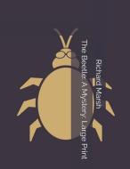 The Beetle: A Mystery: Large Print di Richard Marsh edito da INDEPENDENTLY PUBLISHED