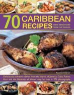70 Caribbean Recipes: Taste Sensations From The Tropics di Rosamund Grant edito da Hermes House