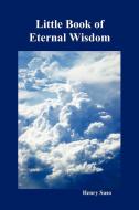 Little Book of Eternal Wisdom di Henry Suso edito da Benediction Books