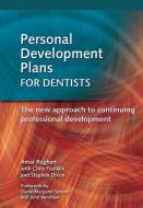 Personal Development Plans for Dentists di Amar Rughani, Stephen Dixon, Chris Franklin edito da Taylor & Francis Ltd