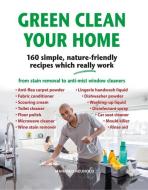 Green Clean Your Home di Manfred Neuhold edito da Merlin Unwin Books