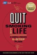 Quit Smoking for Life: A Simple, Proven 5-Step Plan di Suzanne Schlosberg edito da Raymond Press