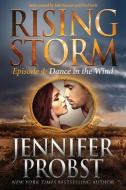 Dance in the Wind: Episode 4 di Jennifer Probst edito da Evil Eye Concepts, Incorporated