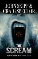 The Scream di Craig Spector, John Skipp edito da MACABRE INK
