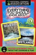 Everything You Should Know about: Rivers and Wetlands di Anne Richards edito da Createspace Independent Publishing Platform