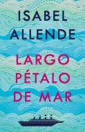 Largo Pétalo de Mar di Isabel Allende edito da RANDOM HOUSE ESPANOL