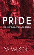 Pride di P. A. Wilson edito da PERRY WILSON BOOKS