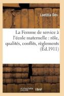 La Femme de Service ï¿½ l'ï¿½cole Maternelle di Des-L edito da Hachette Livre - Bnf