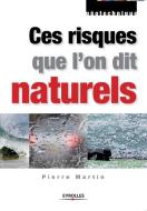 Ces risques que l'on dit naturels di Pierre Martin edito da ADIZES INST