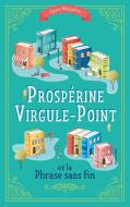Prospérine Virgule-Point et la Phrase sans fin di Laure Dargelos edito da Books on Demand