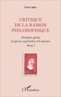 Critique de la raison philosophique di Emile Jalley edito da Editions L'Harmattan