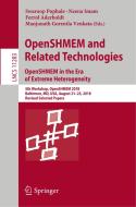 OpenSHMEM and Related Technologies. OpenSHMEM in the Era of Extreme Heterogeneity edito da Springer-Verlag GmbH