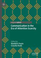 Communication in the Era of Attention Scarcity edito da Springer International Publishing