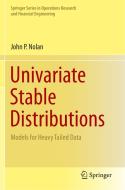 Univariate Stable Distributions di John P. Nolan edito da Springer Nature Switzerland AG