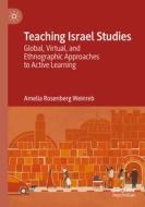 Teaching Israel Studies di Amelia Rosenberg Weinreb edito da Springer International Publishing
