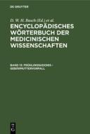Encyclopädisches Wörterbuch der medicinischen Wissenschaften, Band 13, Frühlingsadonis - Gebärmuttervorfall edito da De Gruyter
