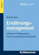 Ernährungsmanagement di Barbara Pews edito da Kohlhammer W.