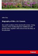 Biography of Mrs. J.H. Conant, di John Day edito da hansebooks