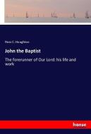 John the Baptist di Ross C. Houghton edito da hansebooks