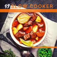 49 Slow Cooker Recipes di Mattis Lundqvist edito da BuchHörnchen-Verlag