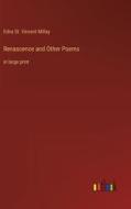 Renascence and Other Poems di Edna St. Vincent Millay edito da Outlook Verlag