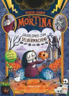 Spuken lernen mit Mortina - Gruselspaß zum Selbermachen di Barbara Cantini edito da dtv Verlagsgesellschaft